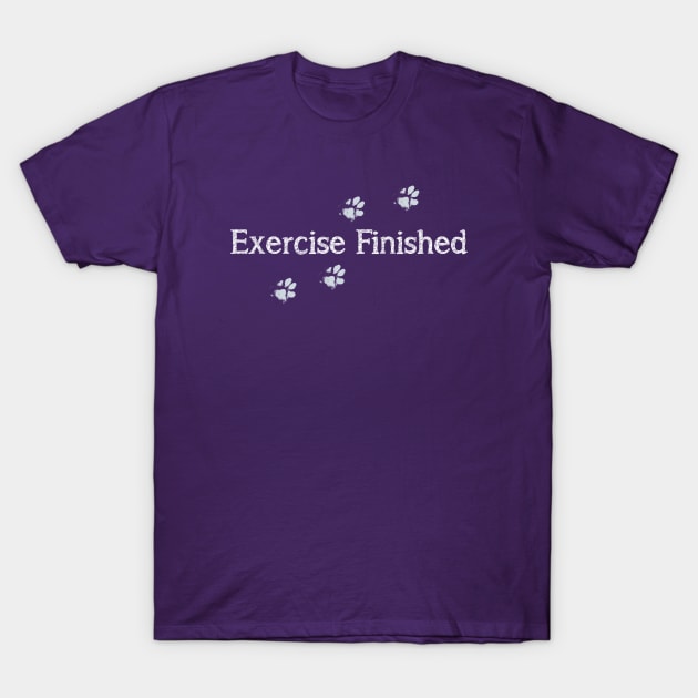 Exercised Finished-White Text T-Shirt by Flying Dog Tees